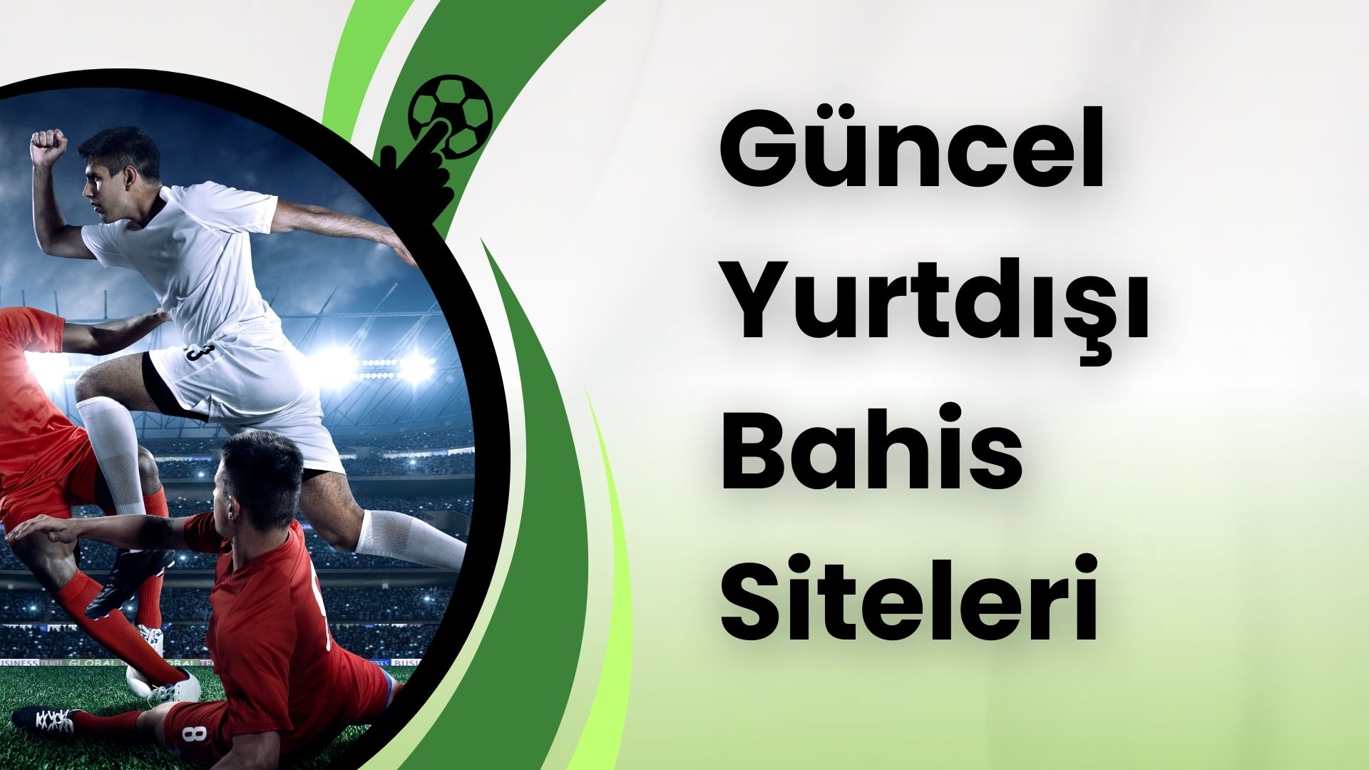 Adil Oyun için Güncel Yurtdışı Bahis Siteleri!