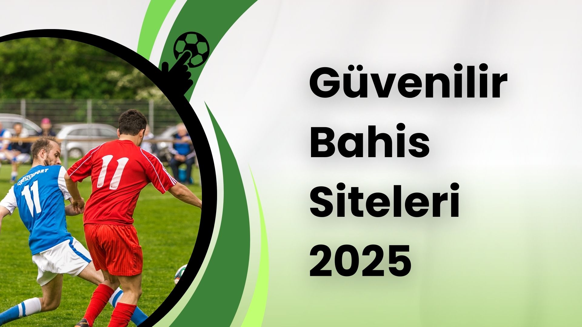Güvenilir Bahis Siteleri 2025; Güvenlik İçin En Yeni Kriterler