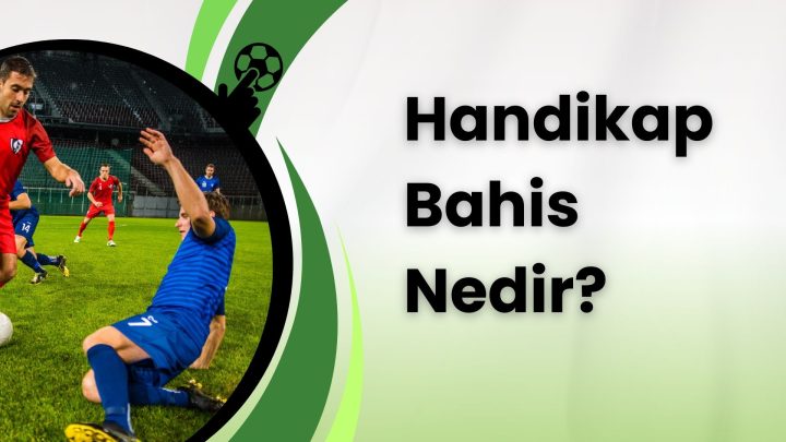 Handikap Bahis Nedir