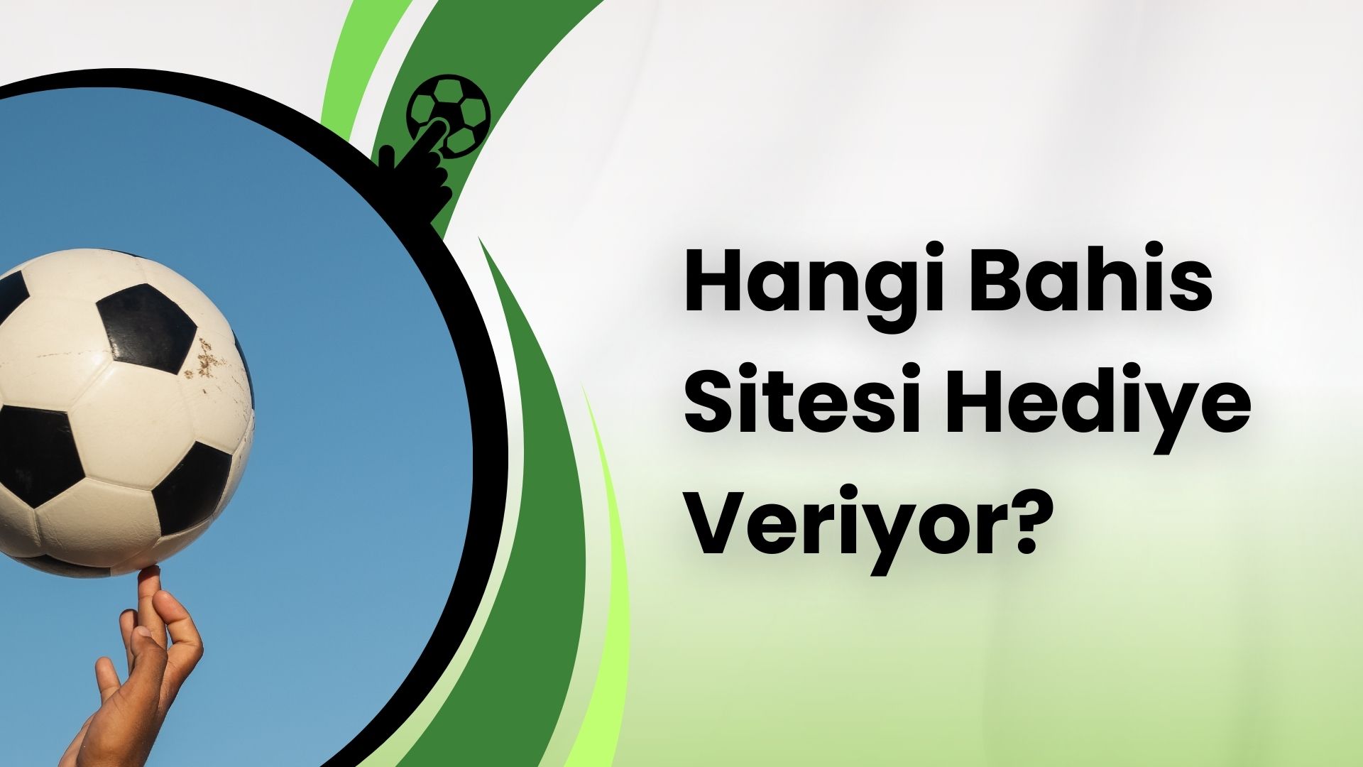 Hangi Bahis Sitesi Hediye Veriyor; Bonus Sunan Siteler